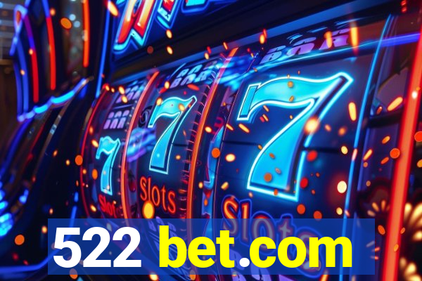 522 bet.com